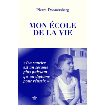 Mon école de la vie - Un sourire est un sésame plus puissant qu'un diplôme pour réussir - 1