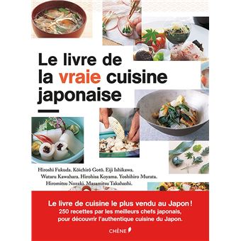 Le livre de la vraie cuisine japonaise NED 250 recettes de
