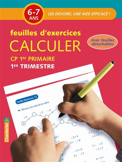 Calculer cp 6-7 ans - feuilles d'exercices 1er trimestre