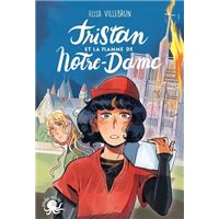 TRISTAN ET LA FLAMME DE NOTRE-DAME