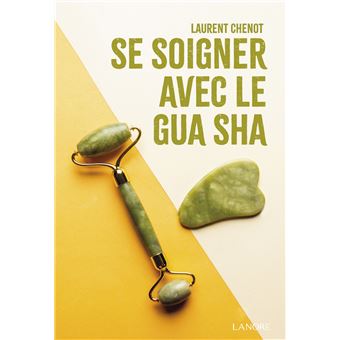 Se soigner avec le Gua Sha