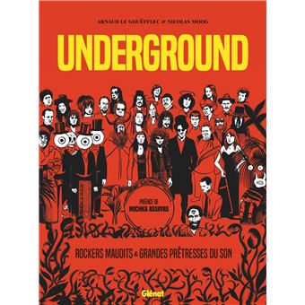 Underground - Grandes Prêtresses du Son et Rockers Maudits : Underground
