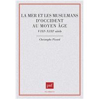 La mer et les musulmans d'Occident au Moyen-Âge