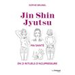 Jin Shin Jyutsu, Ma santé en 21 rituels d'acupressure