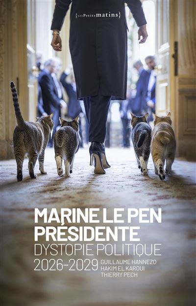 Marine Le Pen presidente - Dystopie politique 2026-2029