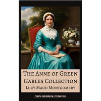 The Complete Anne of Green Gables Collection
