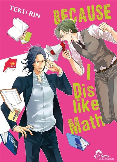 Because I dislike Math - Livre (Manga) - Yaoi - Hana Collection - Teku Rin - broché