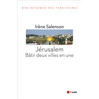 Jerusalem : batir deux villes en une