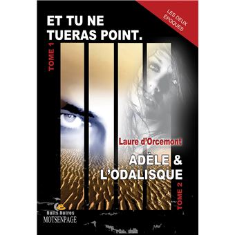 Et tu ne tueras point - adèle & l'odalisque
