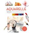 Aquarelle 101 techniques pour apprendre et progresser