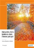 Huit petits êtres lumineux dans l'Amour partagé