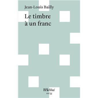 Le timbre à un franc - 1