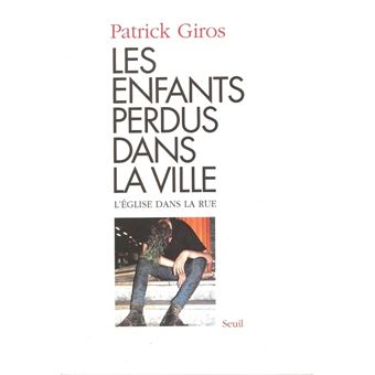 Les Enfants perdus dans la ville. Ou l'Eglise dans la rue - 1