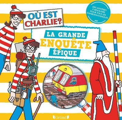 Où est Charlie ? – Enquête top chrono – Livre-jeu avec des scènes de  cherche-et-trouve – Dès 7 ans, Martin Handford,Universal