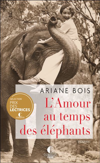 L'Amour au temps des éléphants - Ariane Bois - Charleston - Poche - Roman