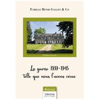 La guerre 1939-1945 telle que nous l'avons vécue