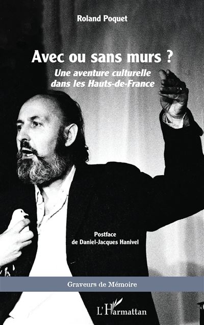 Avec ou sans murs ? Une aventure culturelle dans les Hauts-d