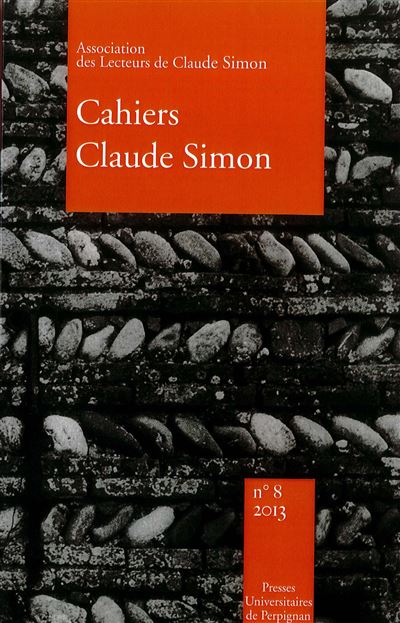 Cahiers claude simon 8 - JULIEN ANNE YVO - Presses Univeau P