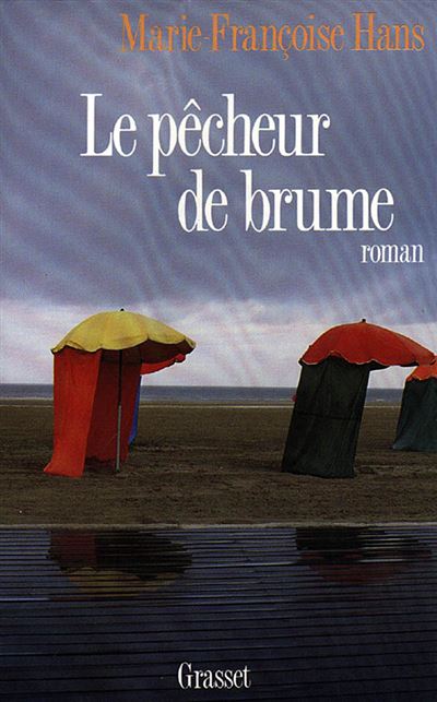 Le pêcheur de brume - Marie-Françoise Hans - broché