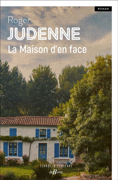La Maison d'en face - Roger Judenne - De Boree Eds - broché - Roman