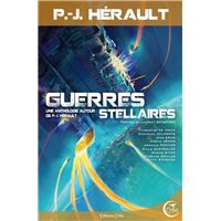 Guerres stellaires - une anthologie autour de p.-j. herault