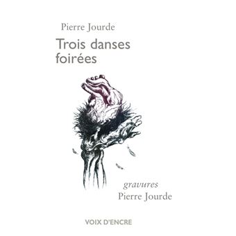 Pierre JOURDE, Trois danses foirées - 1