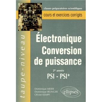 Électronique Conversion de puissance PSI-PSI* - Cours et exercices ...