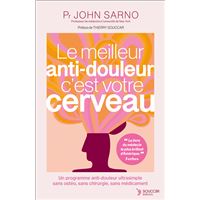 Le Meilleur anti-douleur c'est votre cerveau