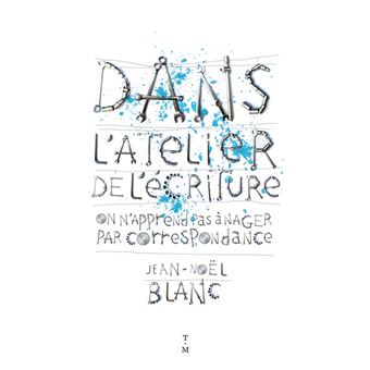 Dans l'atelier de l'écriture - 1