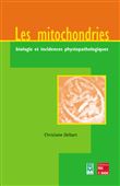 Les mitochondries : biologie et incidences physiopathologiques