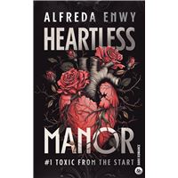Heartless Manor - La nouvelle dark romance d'Alfreda Enwy : Heartless Manor - 1