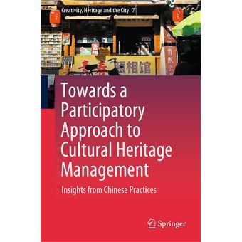 Towards a Participatory Approach to Cultural Heritage Management - 1
