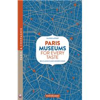 PARIS MUSEUM FOR EVERY TASTE - BIG NAMES AND SECRET GEMS