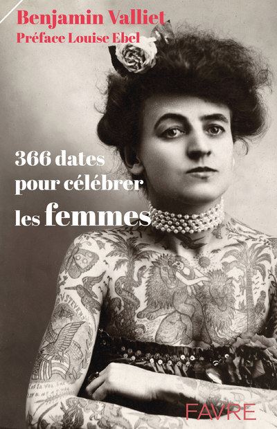 366 dates pour célébrer les femmes - Benjamin Valliet - Favre Pierre-Marcel Eds - broché - Essai