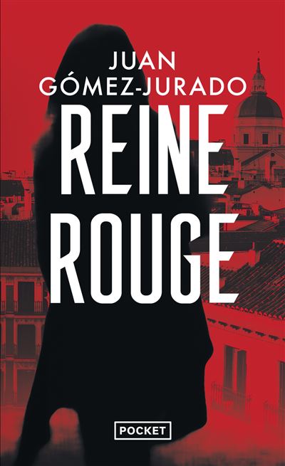 Reine Rouge - Tome 1 - Reine Rouge - Juan Gomez-Jurado, Judith Vernant ...