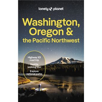 Washington, Oregon & the Pacific Northwest 9ed -anglais-