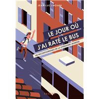 Le jour où j'ai raté le bus