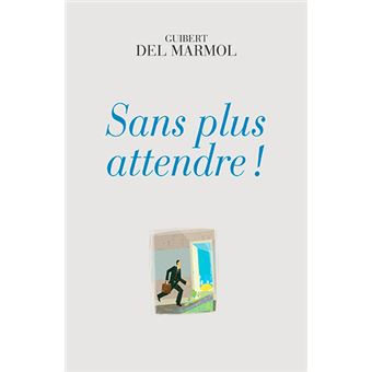 Sans plus attendre! - 1