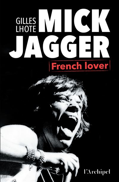 Mick Jagger, French lover - Gilles Lhote (2025)
