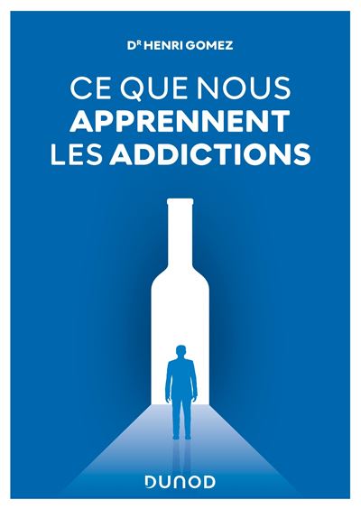 Ce que nous apprennent les addictions
