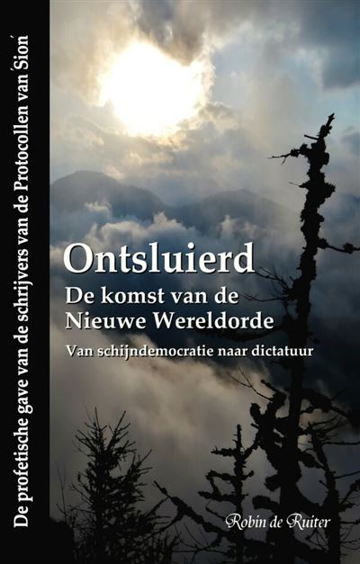 ONTSLUIERD - De komst van de Nieuwe Wereldorde - Van schijndemocratie naar dictatuur