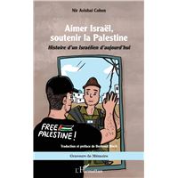 Aimer Israël, soutenir la Palestine
