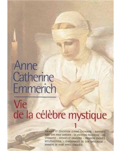 Vie d'Anne-Catherine Emmerich - Tome 1, 1774-1819