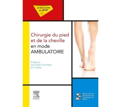 Chirurgie du pied et de la cheville en mode ambulatoire