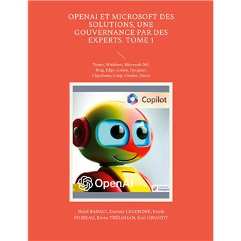 OpenAI et Microsoft des solutions, une gouvernance par des experts. Tome 1 - 1