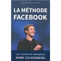 La méthode Facebook