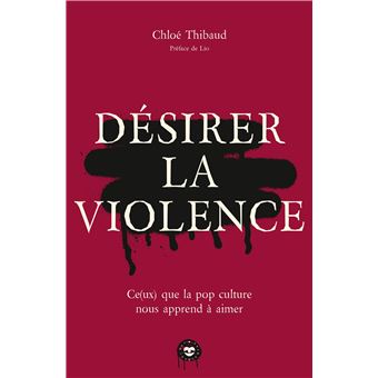 Désirer la violence