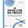 Le grand livre du tricot circulaire
