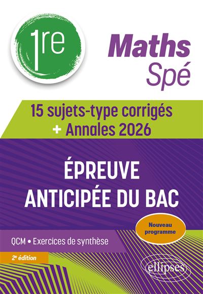Spé Maths Première - 14 sujets-type corrigés de l’épreuve anticipée du ...