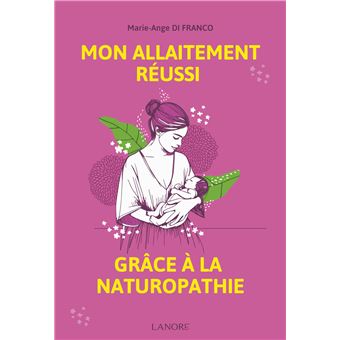 Mon allaitement réussi grâce à la naturopathie